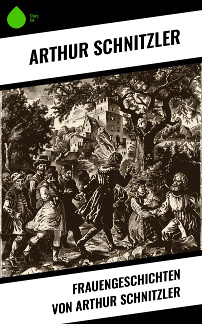 Frauengeschichten von Arthur Schnitzler - Arthur Schnitzler