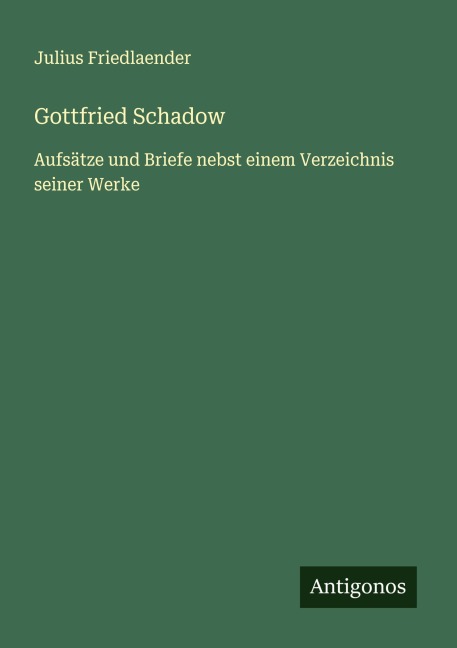 Gottfried Schadow - Julius Friedlaender