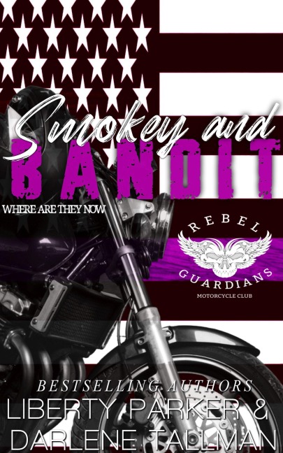 Smokey & Bandit (Where Are They Now, #4) - Liberty Parker, Darlene Tallman