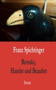 Cover-Bild zum Titel 'Remsky, Hamlet und Beaufort' von 'Franz Spichtinger'
