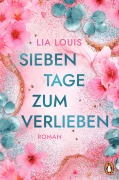 Cover-Bild zum Titel 'Sieben Tage zum Verlieben' von 'Lia Louis'