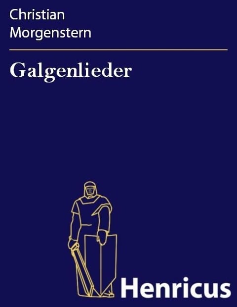 Galgenlieder - Christian Morgenstern