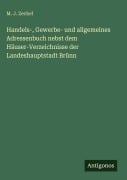 Cover-Bild zum Titel 'Handels-, Gewerbe- und allgemeines Adressenbuch nebst dem Häuser-Verzeichnisse der Landeshauptstadt Brünn' von 'M. J. Zeckel'