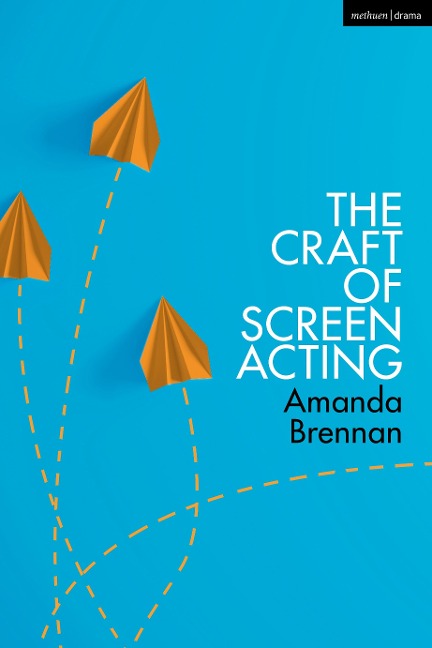The Craft of Screen Acting - Amanda Brennan