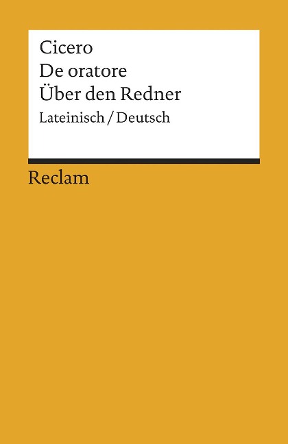 De oratore / Über den Redner - Marcus Tullius Cicero