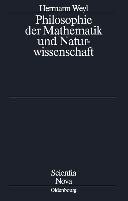 Philosophie der Mathematik und Naturwissenschaft - Herrmann Weyl