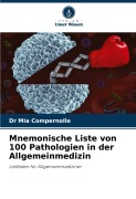 Mnemonische Liste von 100 Pathologien in der Allgemeinmedizin - Mia Compernolle
