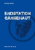 Cover-Bild zum Titel 'Endstation Gänsehaut' von 'Christian Keßler'