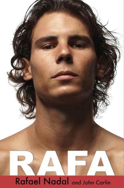 Rafa - Rafael Nadal, John Carlin