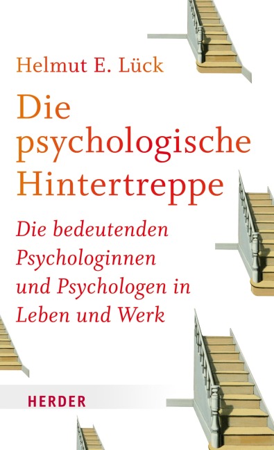 Die psychologische Hintertreppe - Helmut E. Lück
