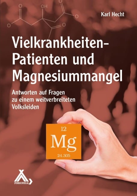 Vielkrankheiten-Patienten und Magnesiummangel - Karl Hecht