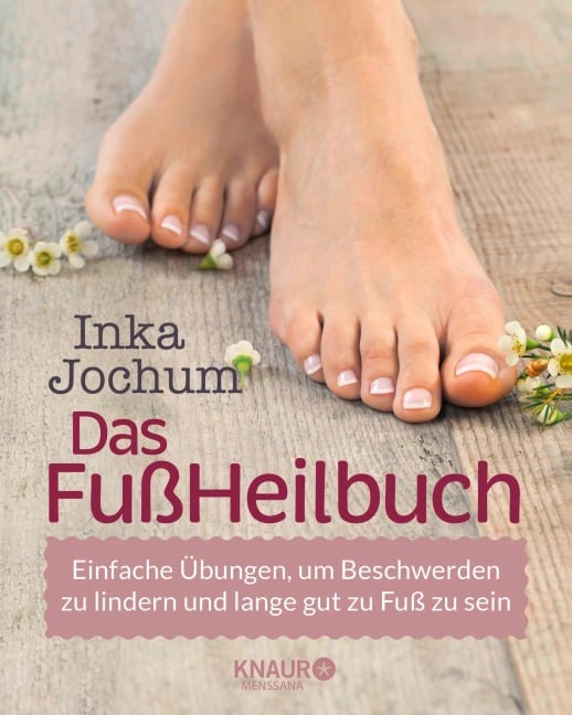 Das FußHeilbuch - Inka Jochum