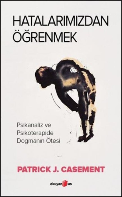 Hatalarimizdan Ögrenmek - Patrick J. Casement