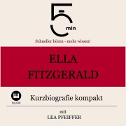 Cover-Bild zum Titel 'Ella Fitzgerald: Kurzbiografie kompakt' von 'Minuten, Minuten Biografien, Lea Pfeiffer'