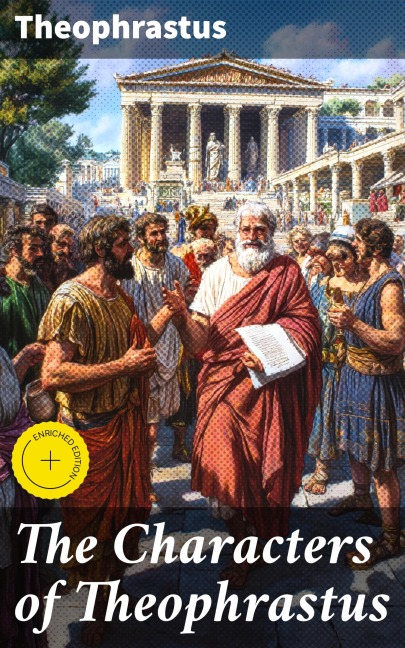 The Characters of Theophrastus - Theophrastus
