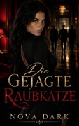 Cover-Bild zum Titel 'Die gejagte Raubkatze' von 'Nova Dark'
