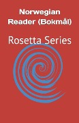 Norwegian Reader (Bokmål): Rosetta Series - Various