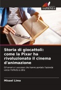 Cover-Bild zum Titel 'Storia di giocattoli: come la Pixar ha rivoluzionato il cinema d'animazione' von 'Misael Lima'
