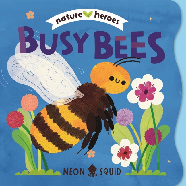 Busy Bees (Nature Heroes) - Neon Squid