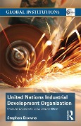 Cover-Bild zum Titel 'United Nations Industrial Development Organization' von 'Stephen Browne'