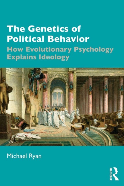 The Genetics of Political Behavior - Michael Ryan