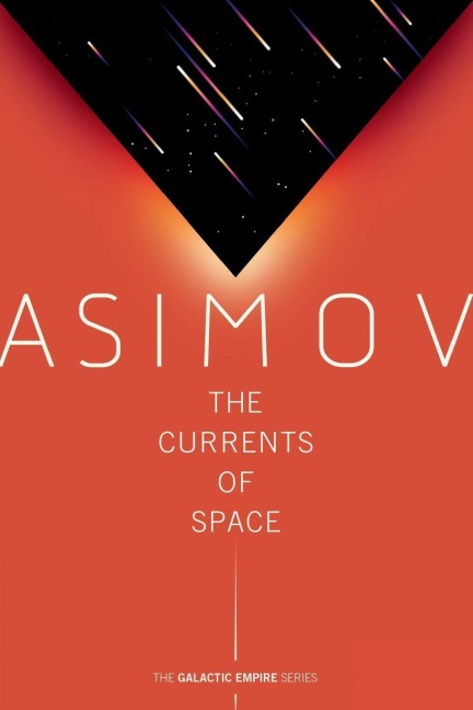 The Currents of Space - Isaac Asimov