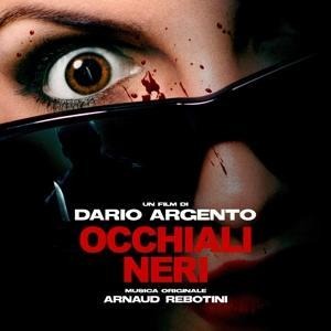 Dario Argento's Dark Glasses Original Soundtrack. - Arnaud Rebotini