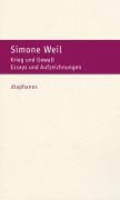 Cover-Bild zum Titel 'Krieg und Gewalt' von 'Simone Weil'
