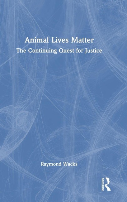 Animal Lives Matter - Raymond Wacks