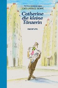 Catherine, die kleine Tänzerin - Patrick Modiano, Jean-Jacques Sempé