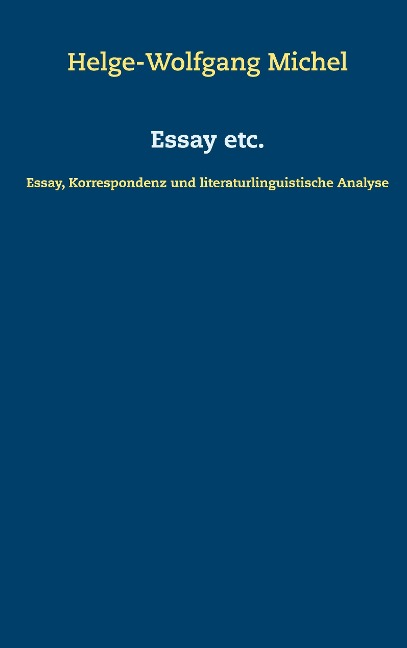 Essay etc. - Helge-Wolfgang Michel