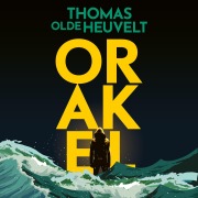 Cover-Bild zum Titel 'Orakel' von 'Thomas Olde Heuvelt'