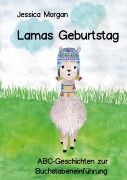 Cover-Bild zum Titel 'Lamas Geburtstag - ABC-Geschichten zur Buchstabeneinführung' von 'Jessica Morgan'