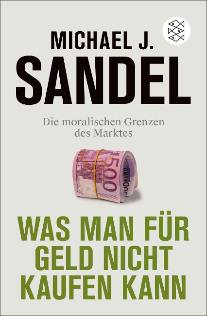 Was man für Geld nicht kaufen kann - Michael J. Sandel
