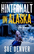 Cover-Bild zum Titel 'Hinterhalt in Alaska (Sara Flores, Werwolf Privatdetektivin, #4)' von 'Sue Denver'