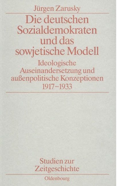 Die deutschen Sozialdemokraten und das sowjetische Modell - Jürgen Zarusky