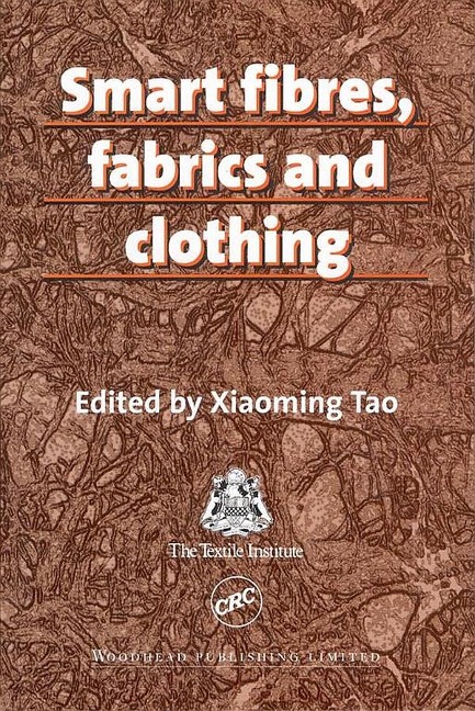 Smart Fibres, Fabrics and Clothing - 