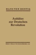 Cover-Bild zum Titel 'Aufsätze zur Deutschen Revolution' von 'Hans Von Hentig'