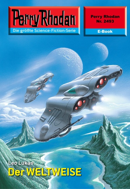 Perry Rhodan 2493: Der WELTWEISE - Leo Lukas