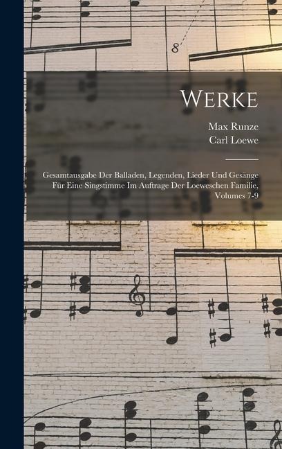 Werke - Carl Loewe, Max Runze
