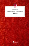 Cover-Bild zum Titel 'Lord Licht und seine Söhne. Life is a Story - story.one' von 'Jonathan Cyba'