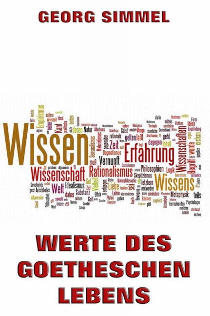 Werte des Goetheschen Lebens - Georg Simmel