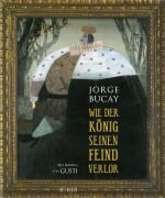 Cover-Bild zum Titel 'Wie der König seinen Feind verlor' von 'Jorge Bucay'