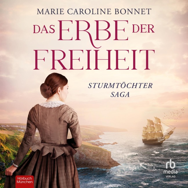 Das Erbe der Freiheit - Marie Caroline Bonnet