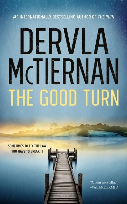 The Good Turn - Dervla McTiernan