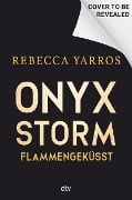 Onyx Storm - Flammengeküsst - Rebecca Yarros