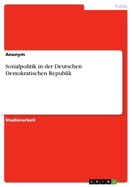 Sozialpolitik in der Deutschen Demokratischen Republik - 