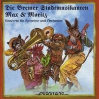 Die Bremer Stadtmusikanten/Max & Moritz - Hofer Symphoniker/Berg/Eller