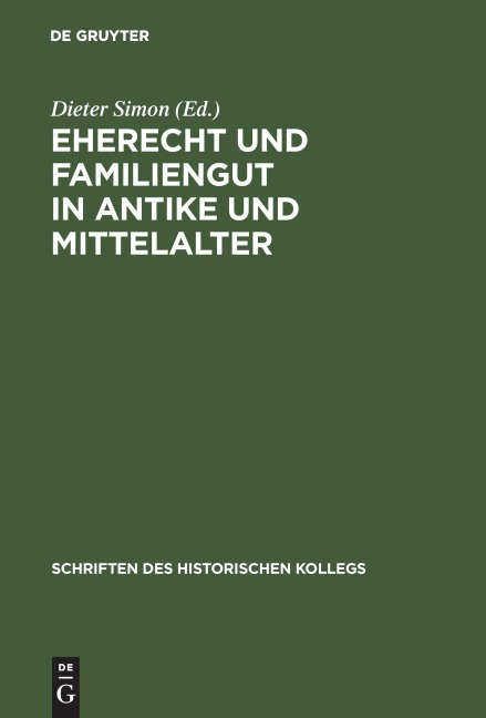 Eherecht und Familiengut in Antike und Mittelalter - 