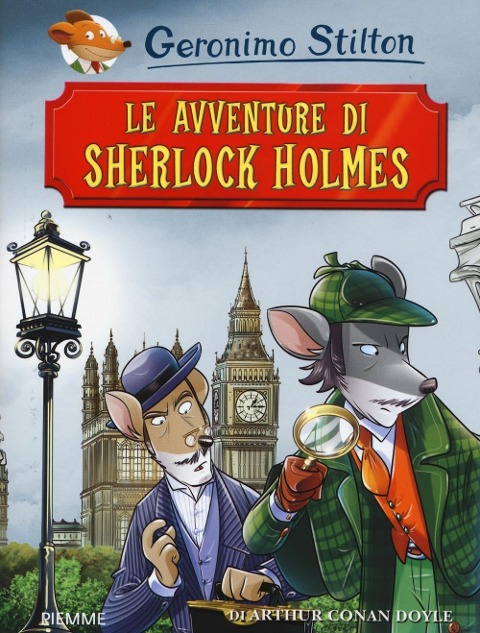 Le avventure di Sherlock Holmes di Arthur Conan Doyle - Geronimo Stilton